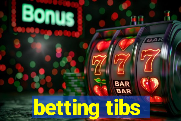 betting tibs