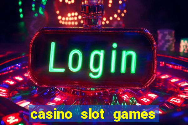 casino slot games for real money