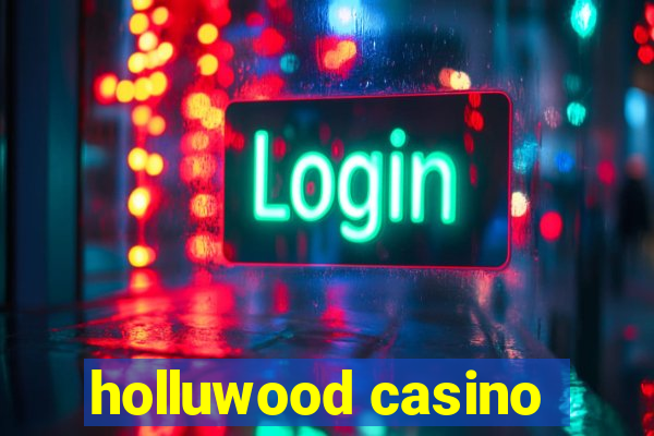 holluwood casino