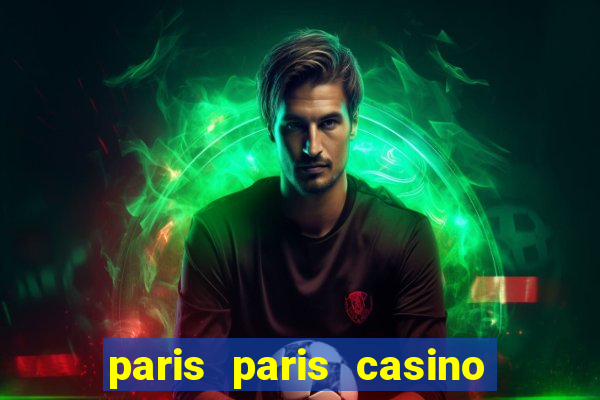 paris paris casino las vegas