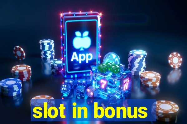 slot in bonus