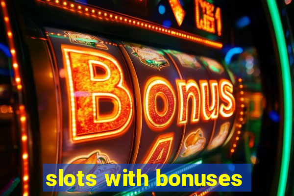 slots with bonuses