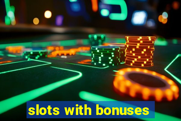 slots with bonuses