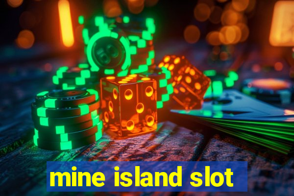 mine island slot