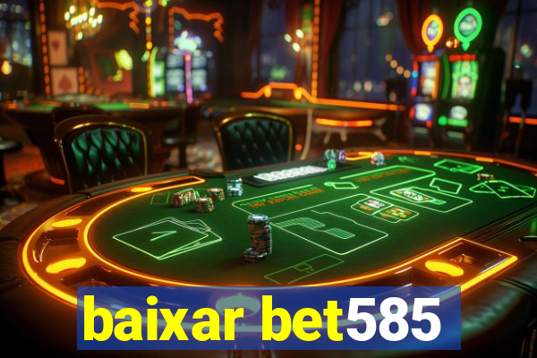 baixar bet585