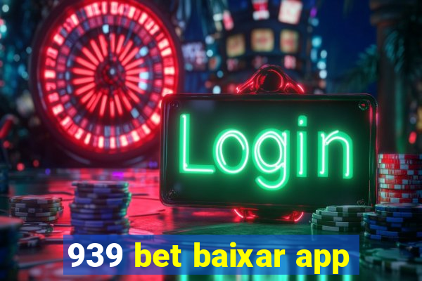 939 bet baixar app