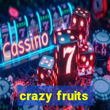 crazy fruits