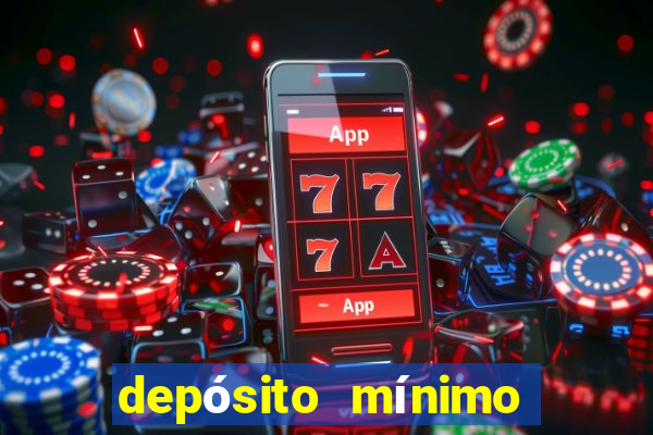 depósito mínimo de 5 reais