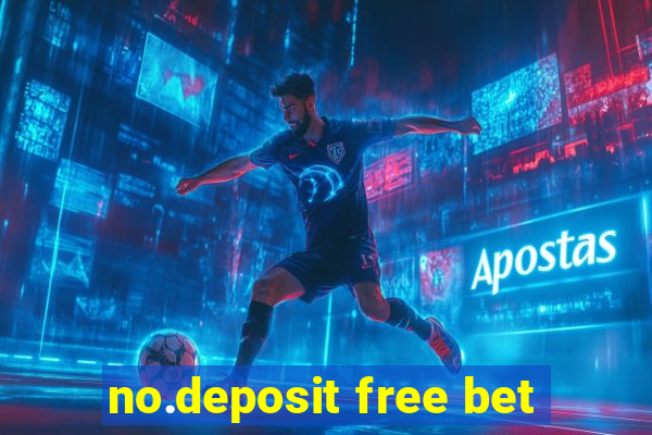 no.deposit free bet