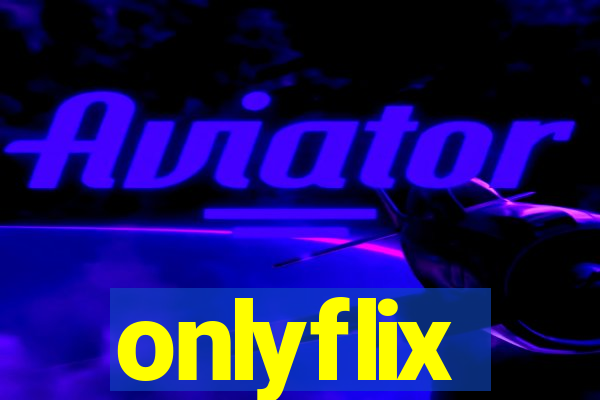 onlyflix