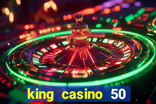 king casino 50 free spins