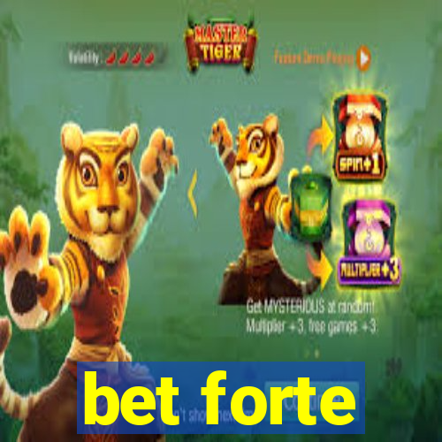 bet forte