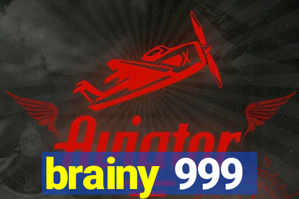 brainy 999