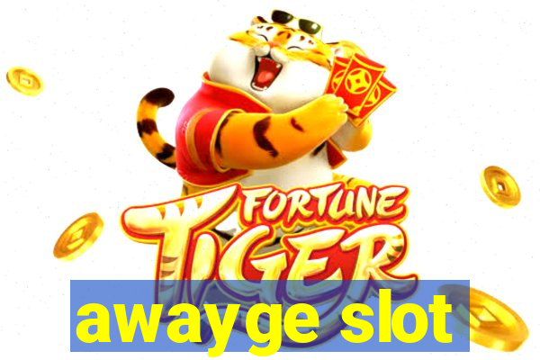 awayge slot