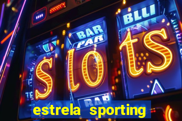 estrela sporting bet ltd