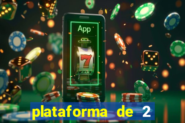 plataforma de 2 reais cassino