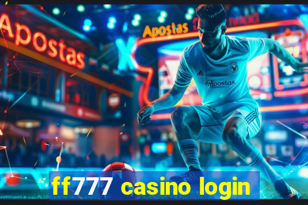 ff777 casino login