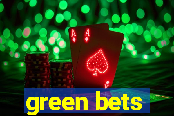 green bets