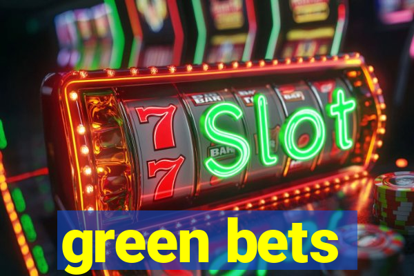 green bets