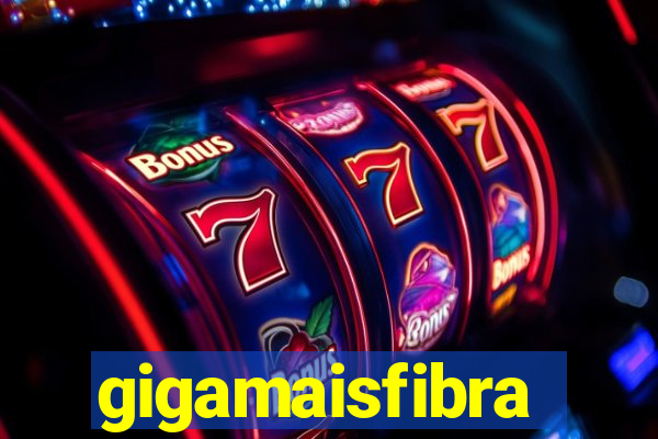 gigamaisfibra