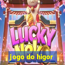 jogo do higor