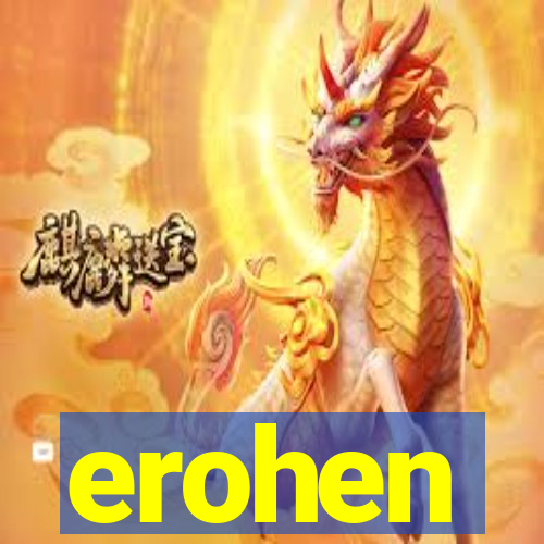 erohen