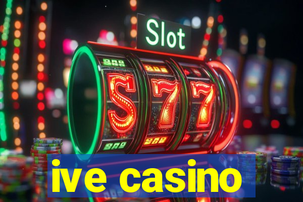 ive casino