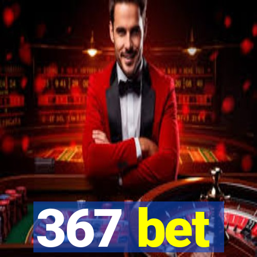 367 bet