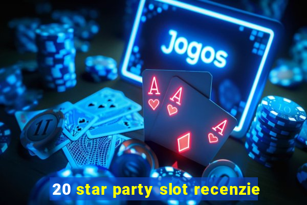 20 star party slot recenzie