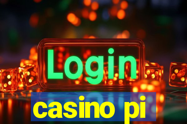 casino pi