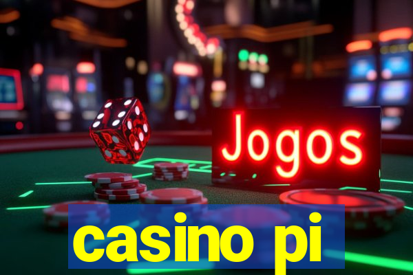 casino pi