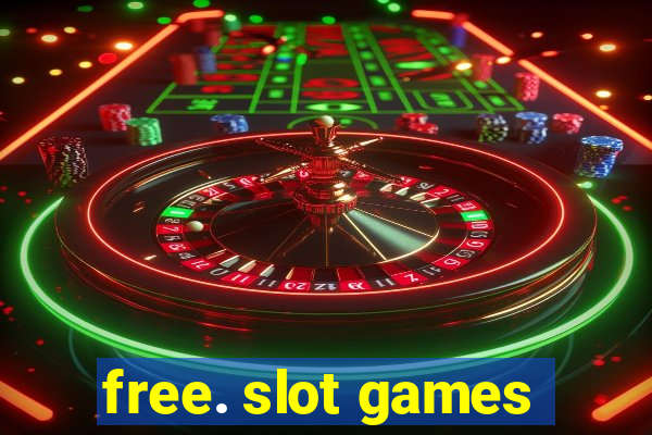 free. slot games