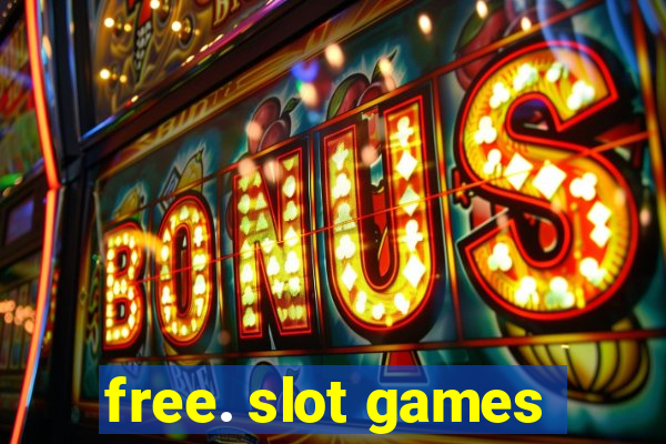 free. slot games