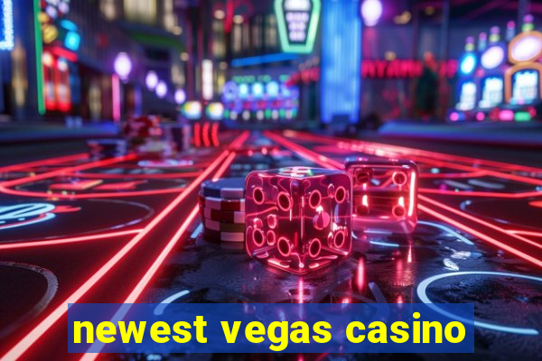 newest vegas casino