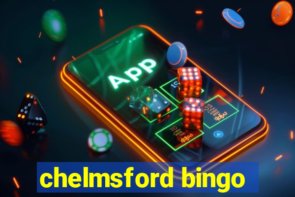 chelmsford bingo