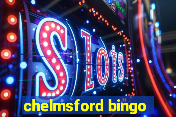 chelmsford bingo