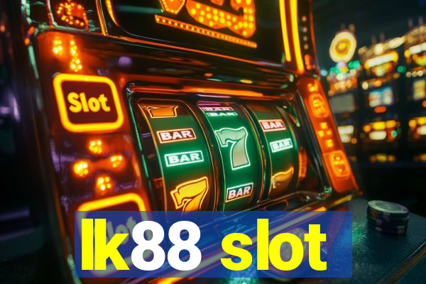 lk88 slot