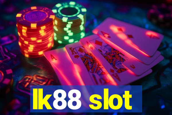 lk88 slot