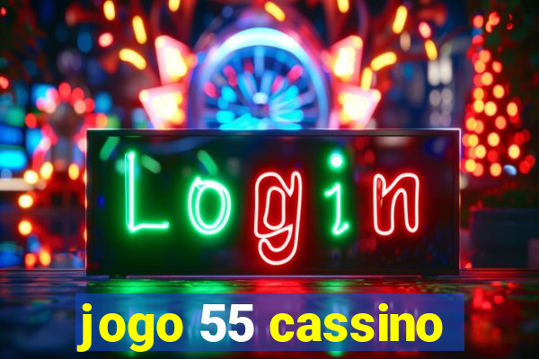 jogo 55 cassino