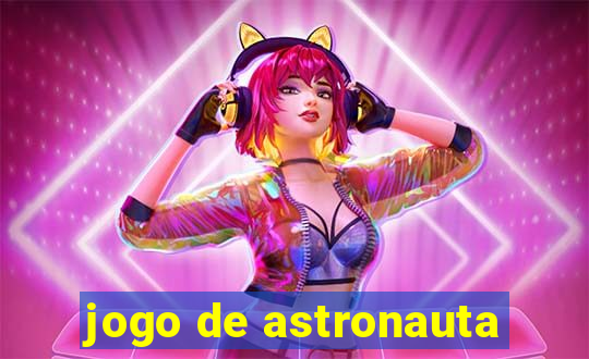 jogo de astronauta