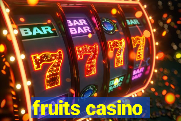 fruits casino