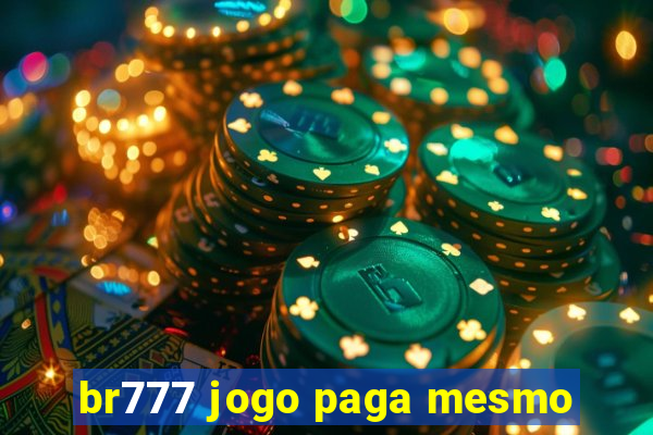 br777 jogo paga mesmo