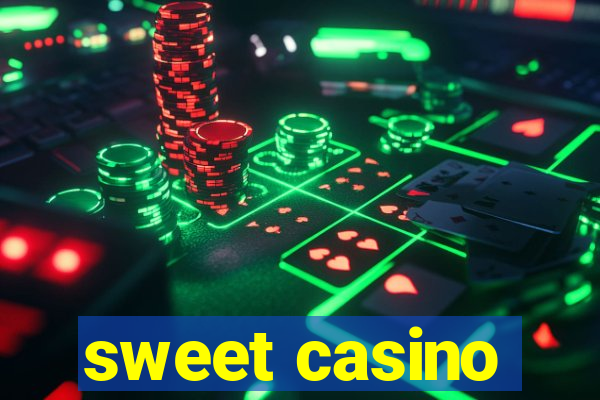 sweet casino