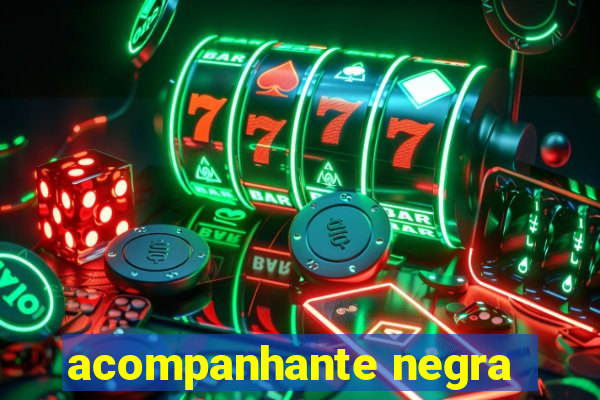 acompanhante negra