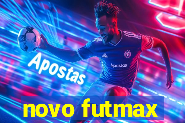 novo futmax