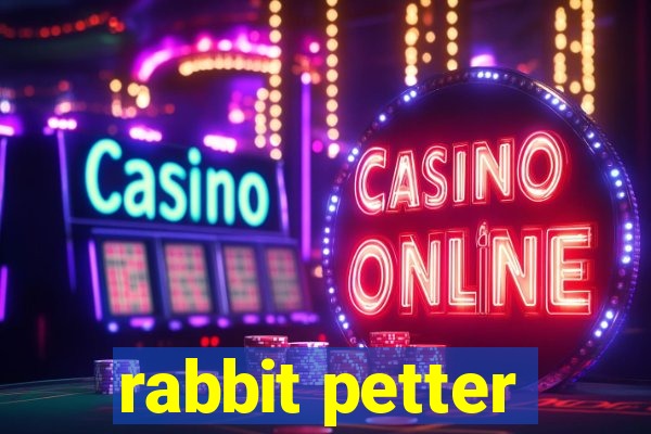 rabbit petter