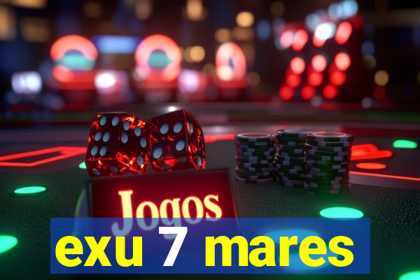 exu 7 mares