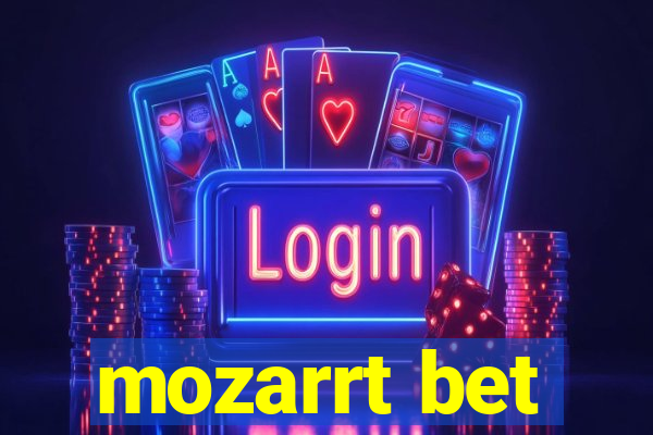 mozarrt bet