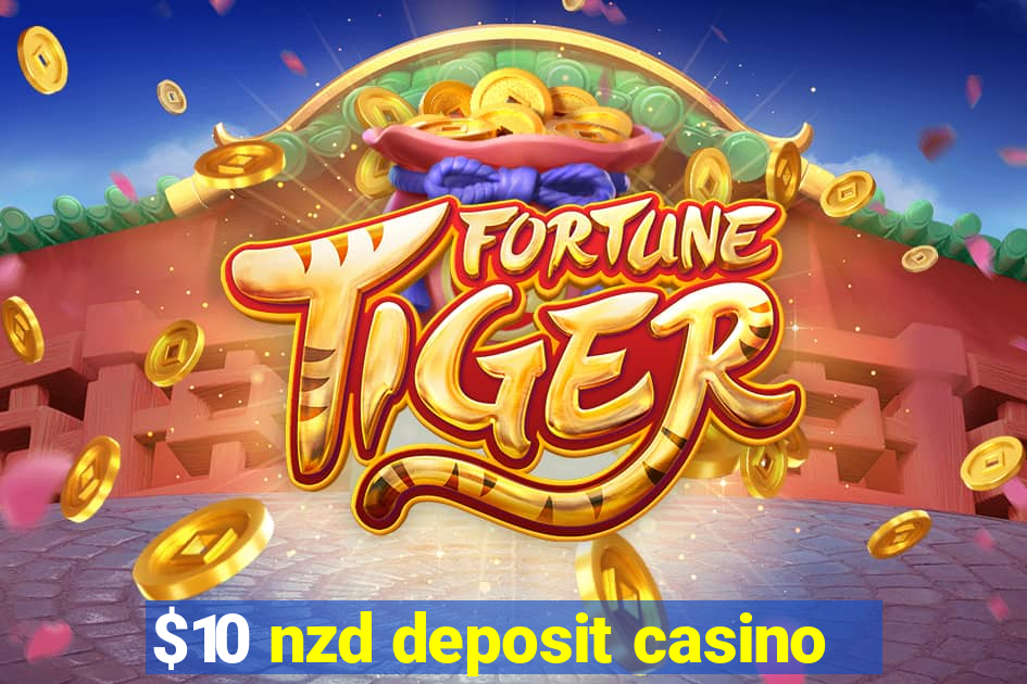 $10 nzd deposit casino