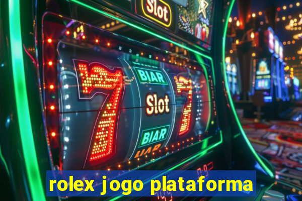 rolex jogo plataforma